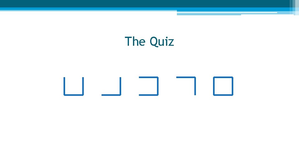 The Quiz The Quiz