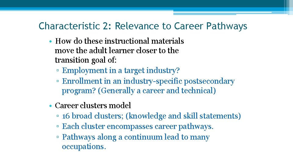 Characteristic 2: Relevance to Career Pathways • How do these instructional materials move the Characteristic 2: Relevance to Career Pathways • How do these instructional materials move the