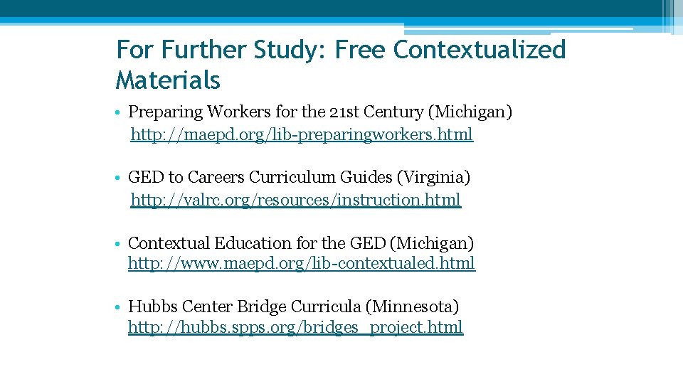 For Further Study: Free Contextualized Materials • Preparing Workers for the 21 st Century For Further Study: Free Contextualized Materials • Preparing Workers for the 21 st Century