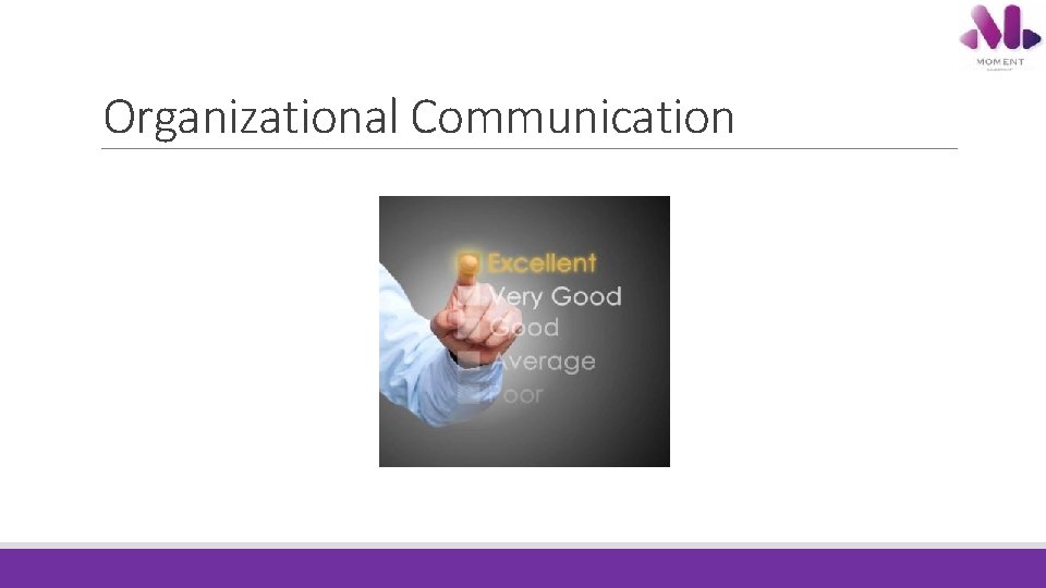 Organizational Communication Organizational Communication