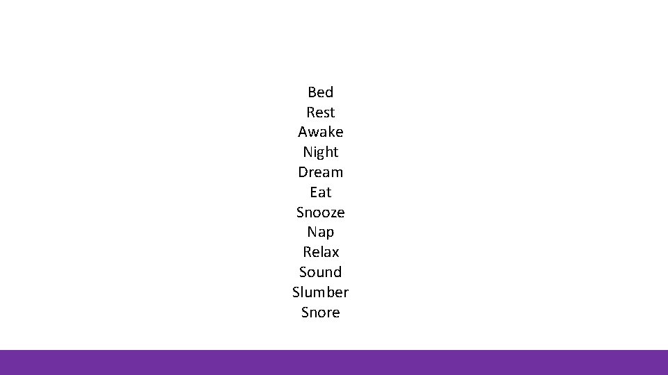 Bed Rest Awake Night Dream Eat Snooze Nap Relax Sound Slumber Snore Bed Rest Awake Night Dream Eat Snooze Nap Relax Sound Slumber Snore