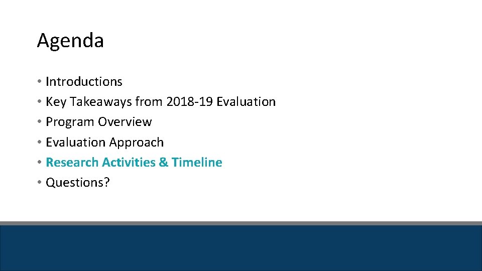 Agenda • Introductions • Key Takeaways from 2018 -19 Evaluation • Program Overview • Agenda • Introductions • Key Takeaways from 2018 -19 Evaluation • Program Overview •