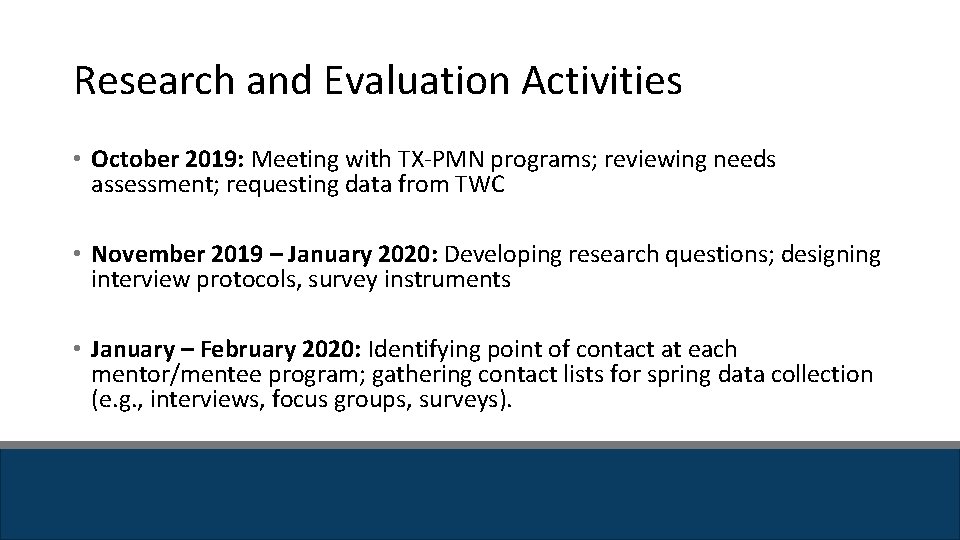 Research and Evaluation Activities • October 2019: Meeting with TX-PMN programs; reviewing needs assessment; Research and Evaluation Activities • October 2019: Meeting with TX-PMN programs; reviewing needs assessment;