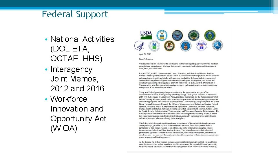 Federal Support • National Activities (DOL ETA, OCTAE, HHS) • Interagency Joint Memos, 2012 Federal Support • National Activities (DOL ETA, OCTAE, HHS) • Interagency Joint Memos, 2012