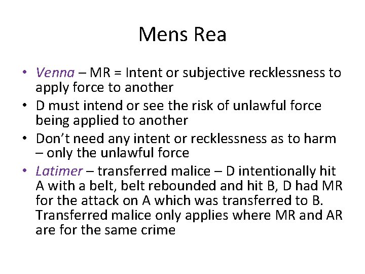 Mens Rea • Venna – MR = Intent or subjective recklessness to apply force