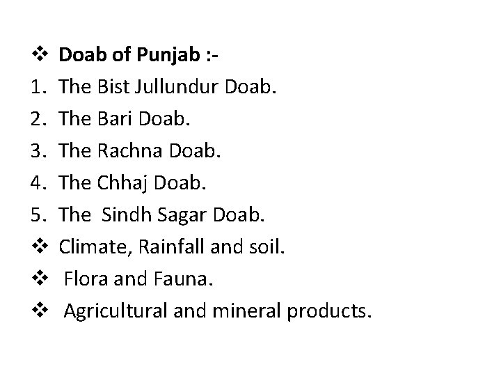 v 1. 2. 3. 4. 5. v v v Doab of Punjab : The