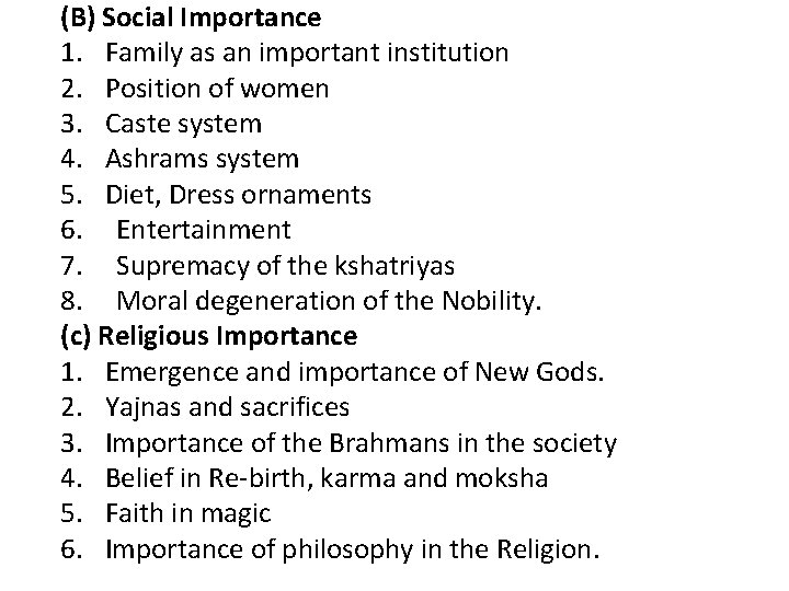 (B) Social Importance 1. Family as an important institution 2. Position of women 3.