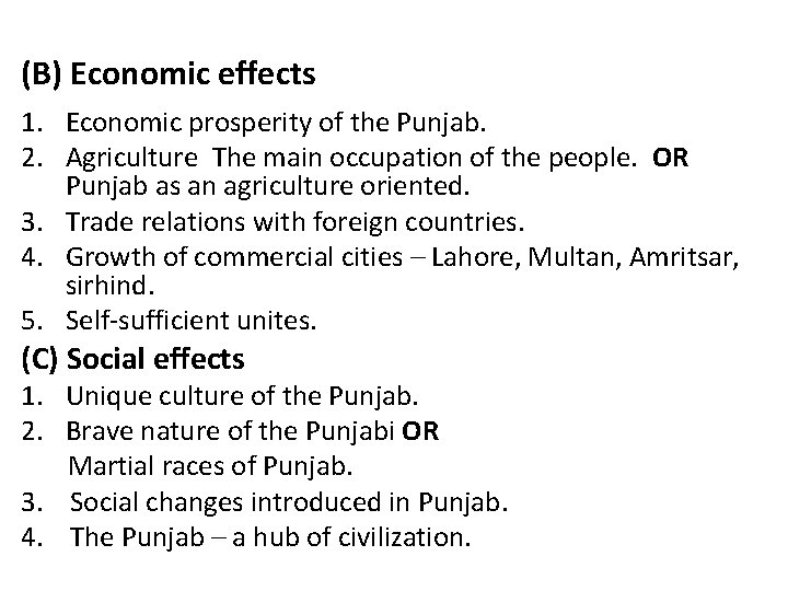 (B) Economic effects 1. Economic prosperity of the Punjab. 2. Agriculture The main occupation