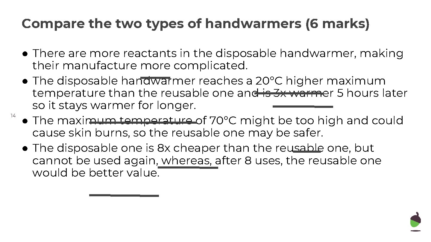 Compare the two types of handwarmers (6 marks) 14 ● There are more reactants