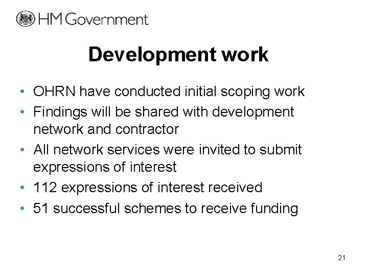 Development work • OHRN have conducted initial scoping work • Findings will be shared