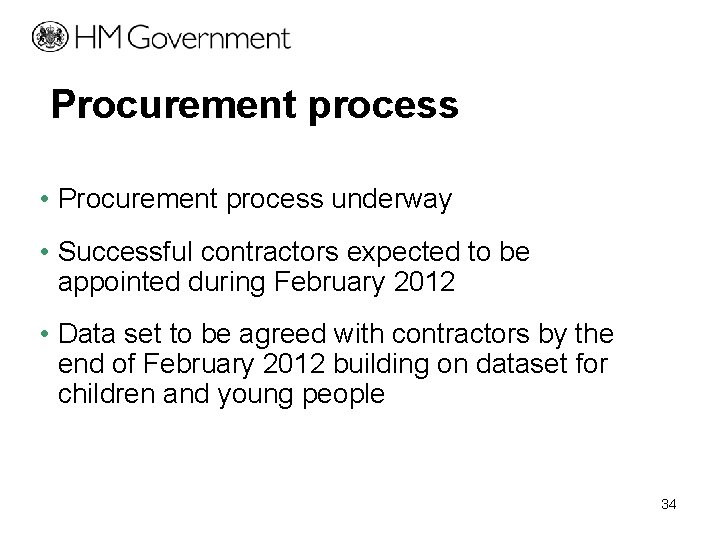 Procurement process • Procurement process underway • Successful contractors expected to be appointed during