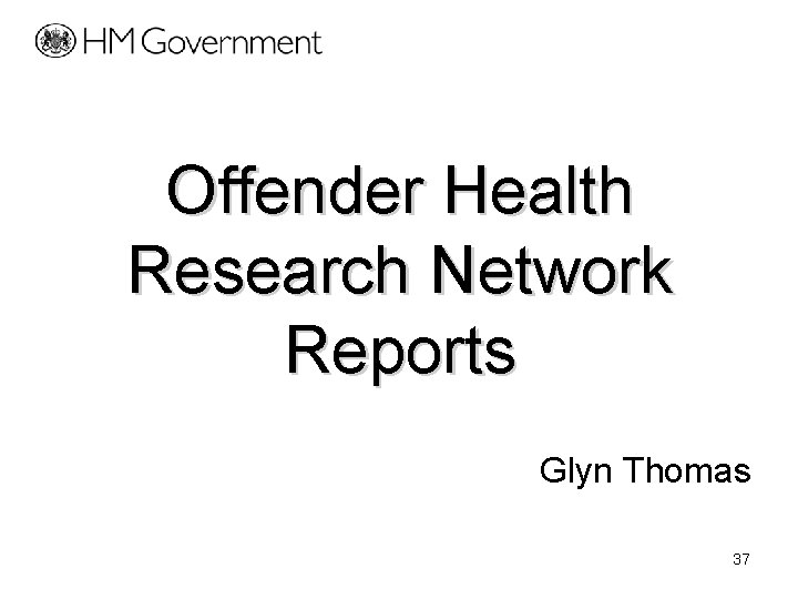 Offender Health Research Network Reports Glyn Thomas 37 