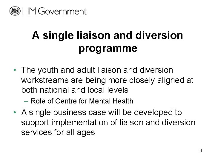 A single liaison and diversion programme • The youth and adult liaison and diversion