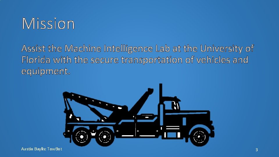 Mission Assist the Machine Intelligence Lab at the University of Florida with the secure