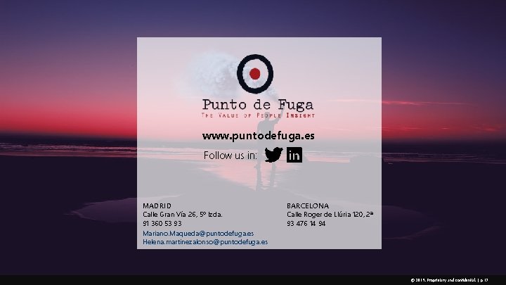 www. puntodefuga. es Follow us in: MADRID Calle Gran Vía 26, 5º Izda. 91