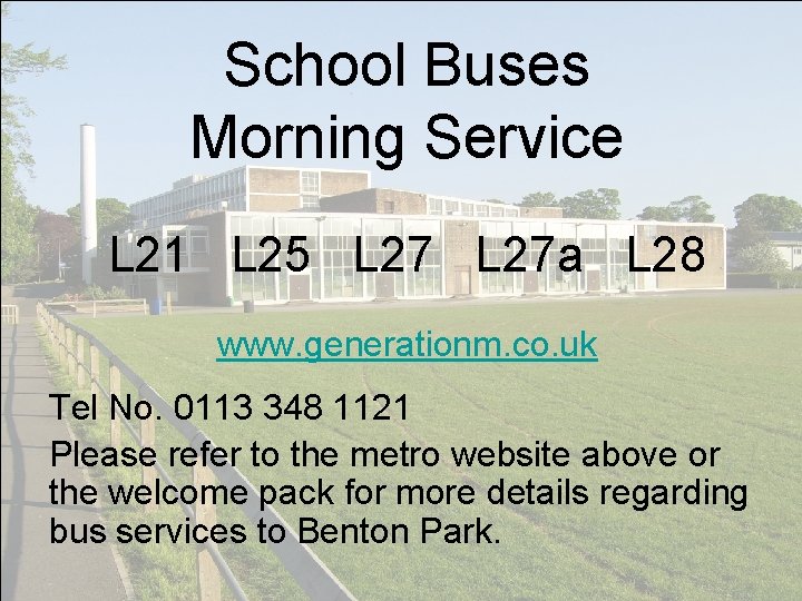 School Buses Morning Service L 21 L 25 L 27 a L 28 www.