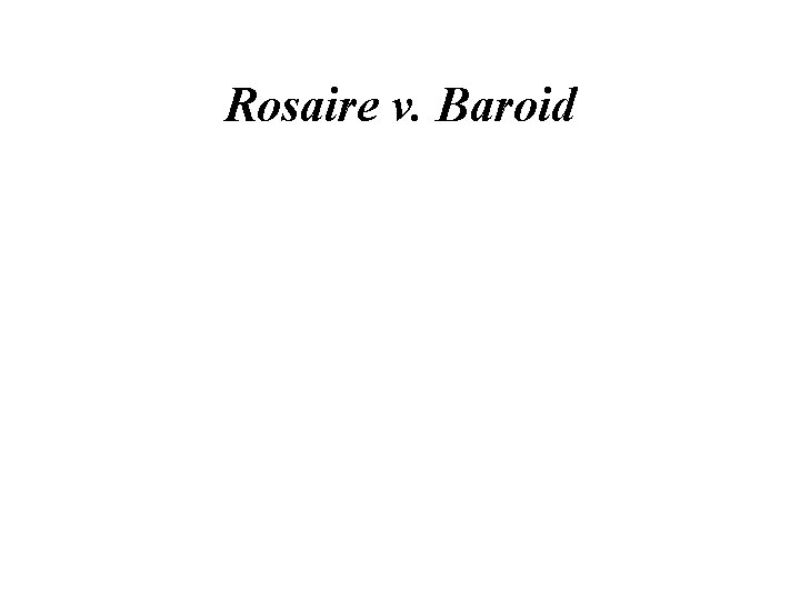 Rosaire v. Baroid 