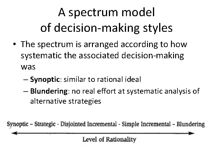 A spectrum model of decision-making styles • The spectrum is arranged according to how