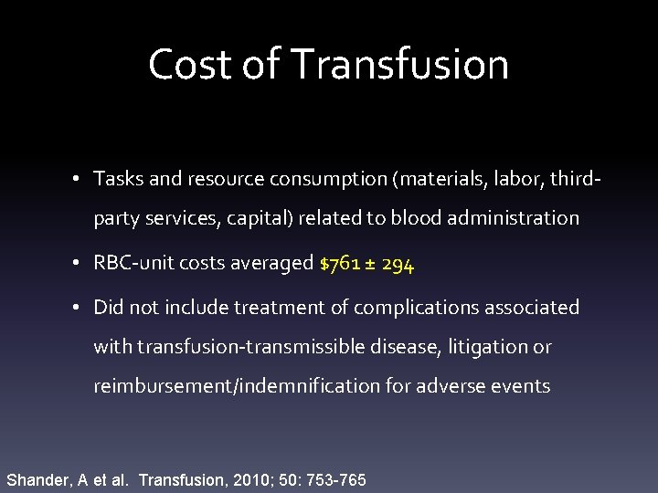 Cost of Transfusion • Tasks and resource consumption (materials, labor, thirdparty services, capital) related