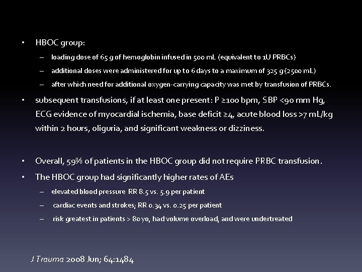  • HBOC group: – loading dose of 65 g of hemoglobin infused in