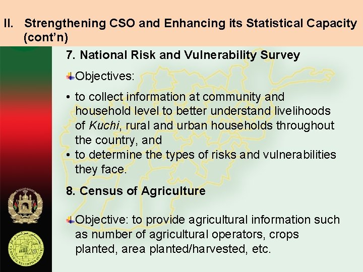 II. Strengthening CSO and Enhancing its Statistical Capacity (cont’n) 7. National Risk and Vulnerability