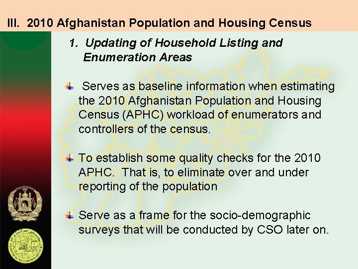 III. 2010 Afghanistan Population and Housing Census 1. Updating of Household Listing and Enumeration