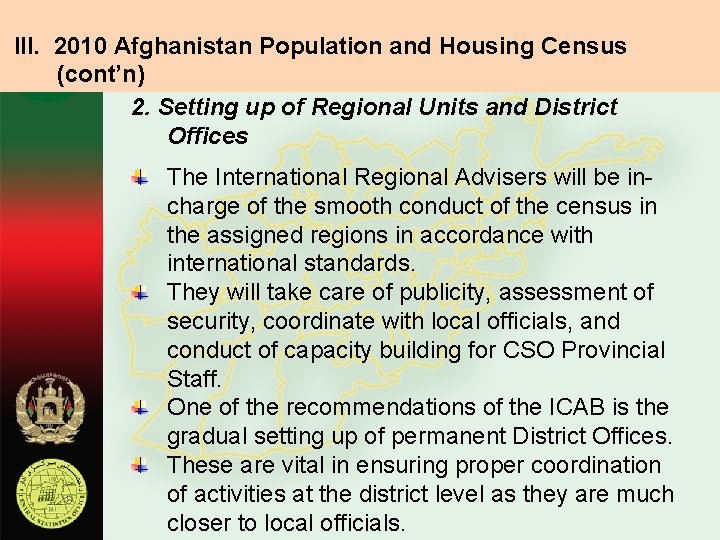 III. 2010 Afghanistan Population and Housing Census (cont’n) 2. Setting up of Regional Units
