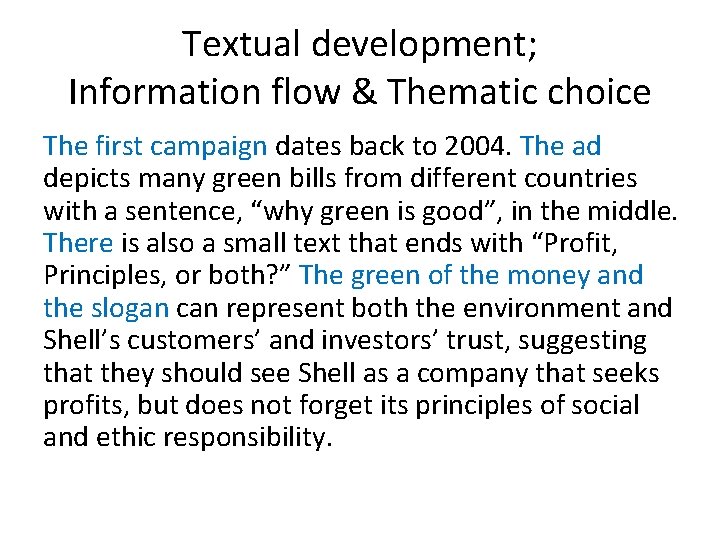 Textual development; Information flow & Thematic choice The first campaign dates back to 2004.