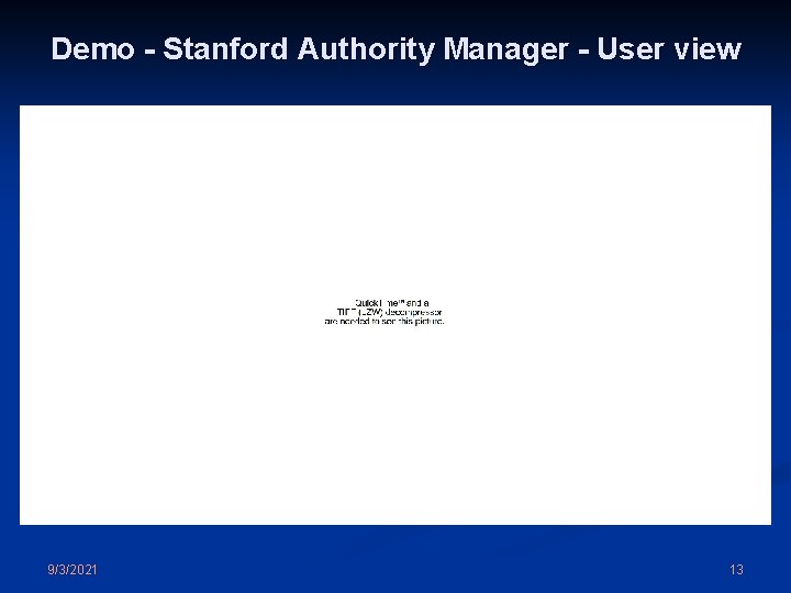 Demo - Stanford Authority Manager - User view 9/3/2021 13 