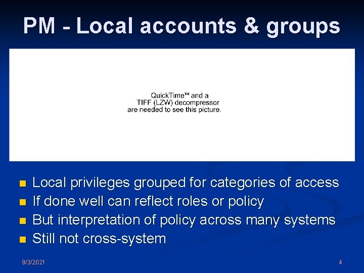 PM - Local accounts & groups n n Local privileges grouped for categories of