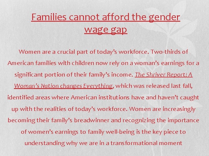 Families cannot afford the gender wage gap Women are a crucial part of today’s