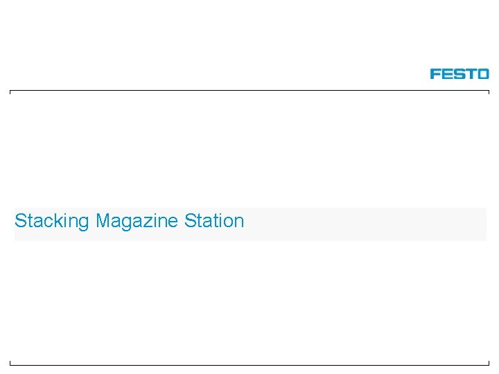 Stacking Magazine Station 