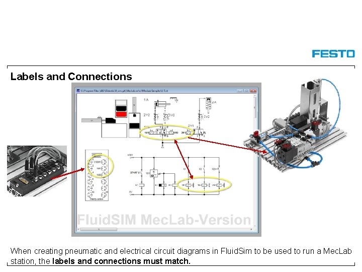 Labels and Connections When creating pneumatic and electrical circuit diagrams in Fluid. Sim to