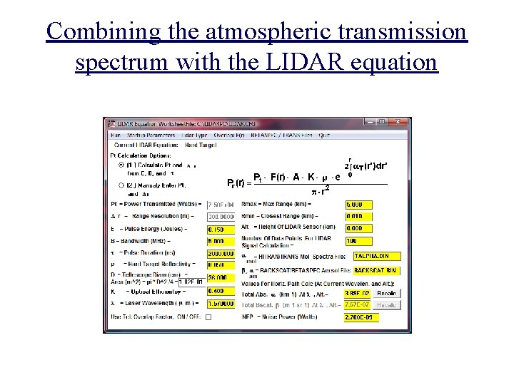 Combining the atmospheric transmission spectrum with the LIDAR equation 