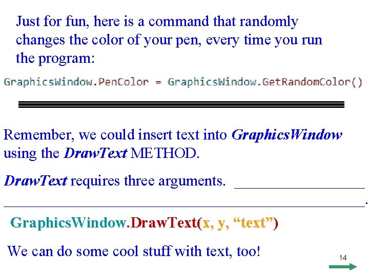 Just for fun, here is a command that randomly changes the color of your Just for fun, here is a command that randomly changes the color of your
