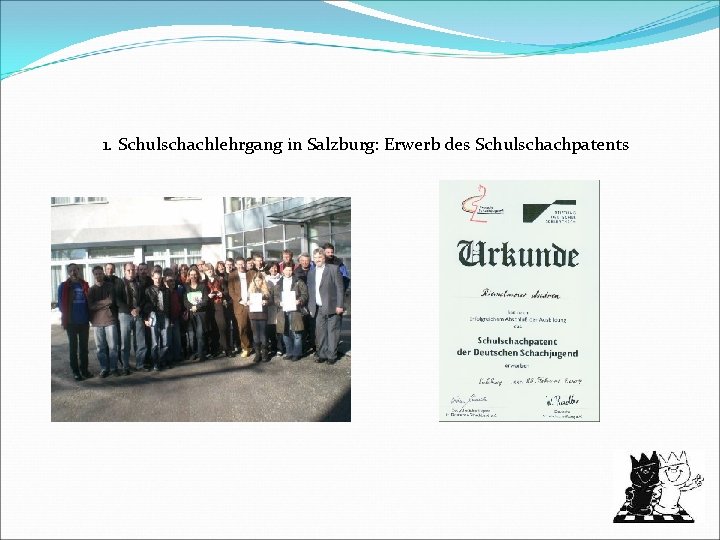 1. Schulschachlehrgang in Salzburg: Erwerb des Schulschachpatents 