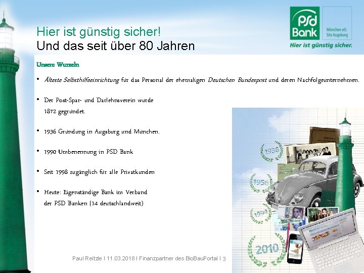 Hier ist günstig sicher! Und das seit über 80 Jahren Unsere Wurzeln • Älteste