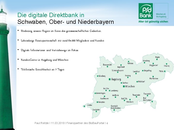 Die digitale Direktbank in Schwaben, Ober- und Niederbayern • Förderung unserer Region im Sinne
