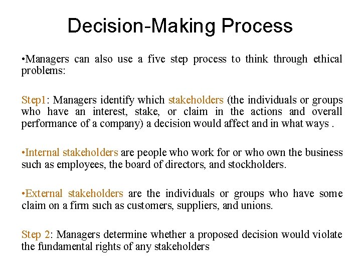 Decision-Making Process • Managers can also use a five step process to think through