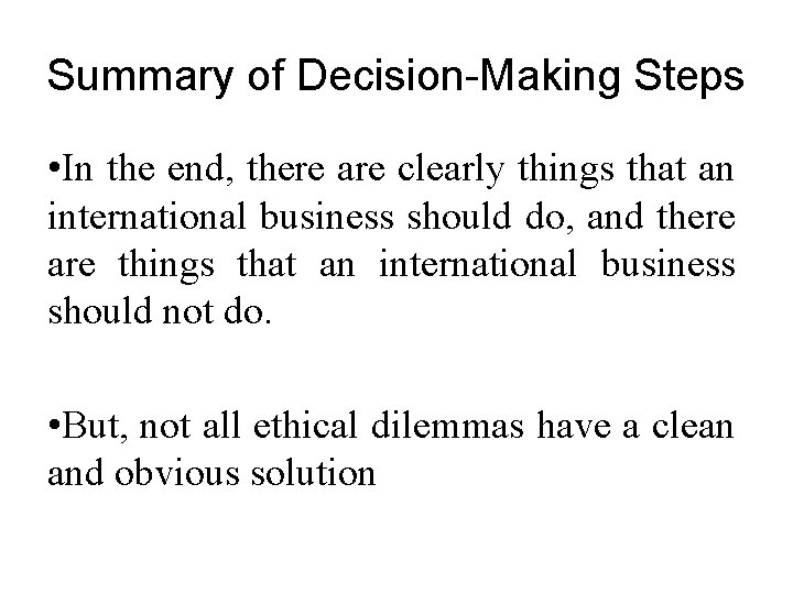Summary of Decision-Making Steps • In the end, there are clearly things that an