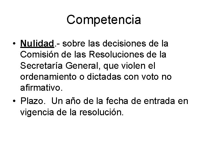 Competencia • Nulidad. - sobre las decisiones de la Comisión de las Resoluciones de