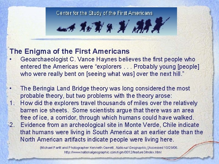 The Enigma of the First Americans • Geoarchaeologist C. Vance Haynes believes the first