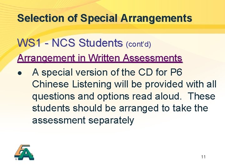 Selection of Special Arrangements WS 1 - NCS Students (cont’ (cont d) Arrangement in