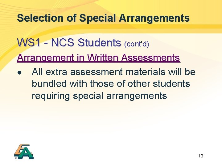 Selection of Special Arrangements WS 1 - NCS Students (cont’ (cont d) Arrangement in