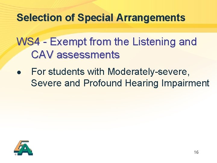 Selection of Special Arrangements WS 4 - Exempt from the Listening and CAV assessments