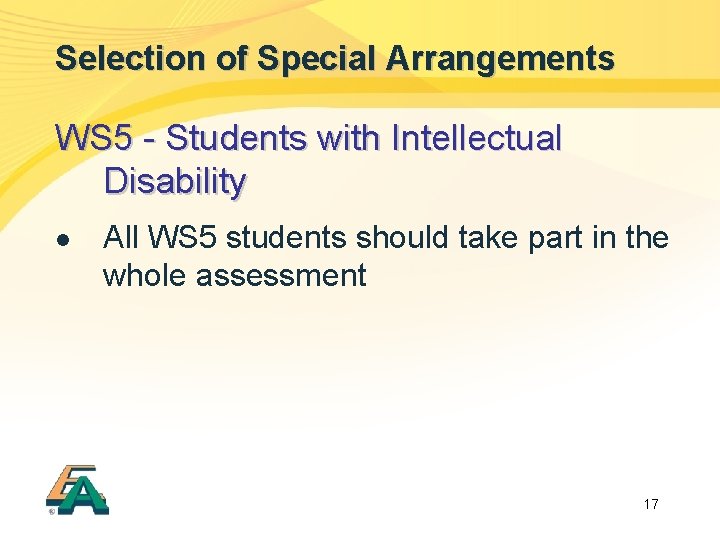 Selection of Special Arrangements WS 5 - Students with Intellectual Disability l All WS