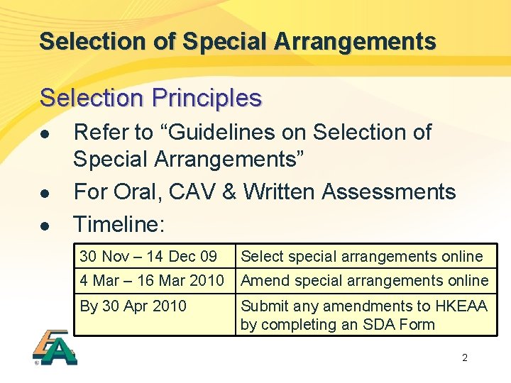 Selection of Special Arrangements Selection Principles l l l Refer to “Guidelines on Selection