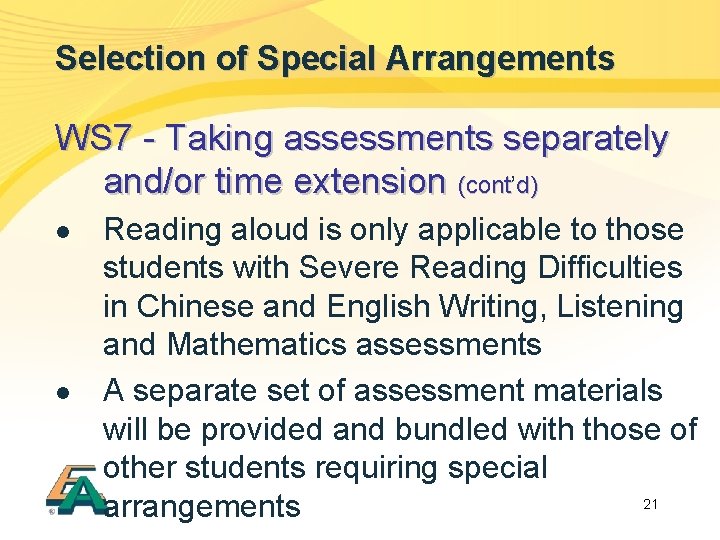 Selection of Special Arrangements WS 7 - Taking assessments separately and/or time extension (cont’