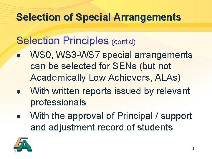 Selection of Special Arrangements Selection Principles (cont’ (cont d) l l l WS 0,