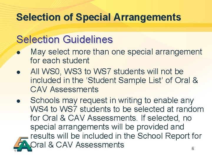 Selection of Special Arrangements Selection Guidelines l l l May select more than one